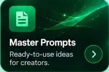 Master Prompts: Ready-to-use ideas for creators